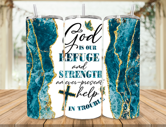 God is Our Refuge and Strength Skinny Tumbler